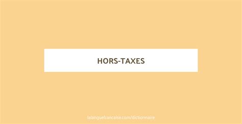 Hors Taxes 